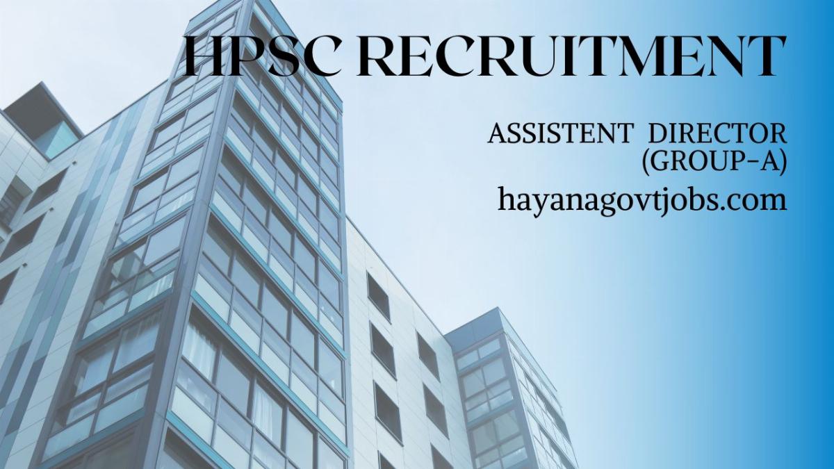 HPSC Assistant Director ,ITI Principal Recruitment