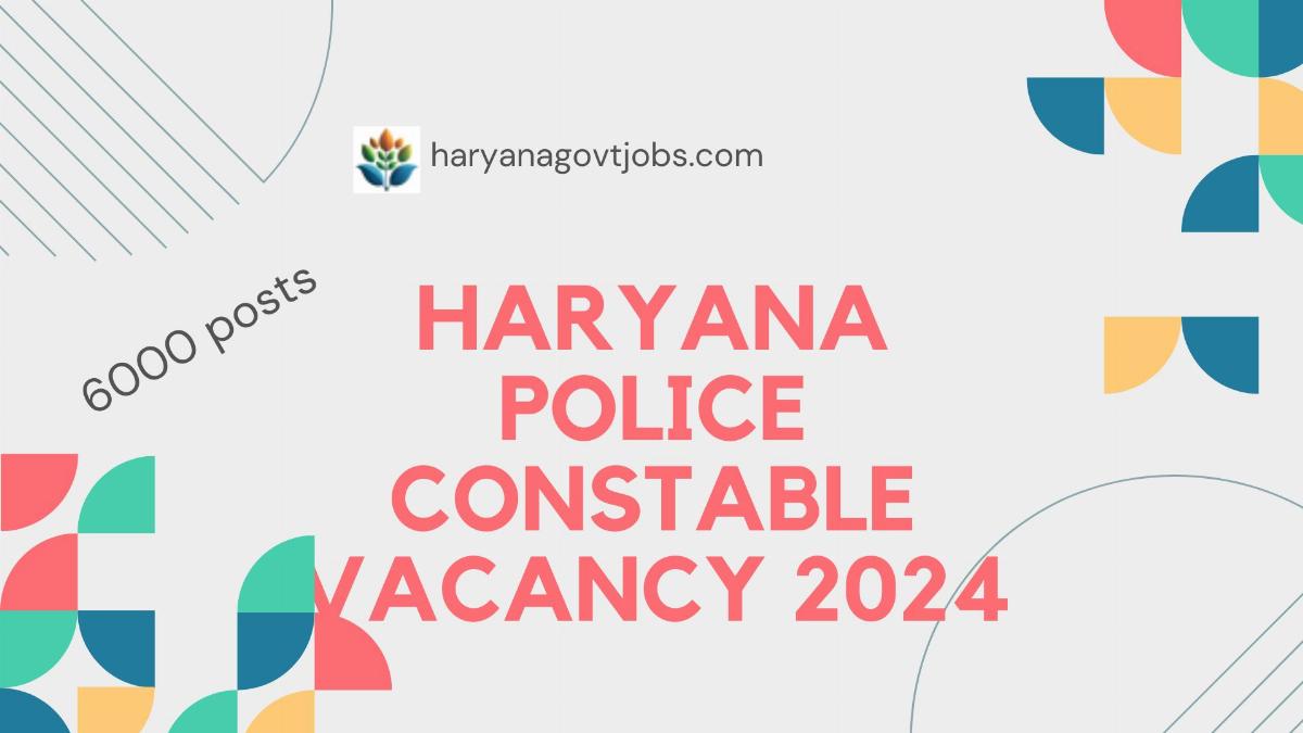 Haryana police constable vacancy 2024